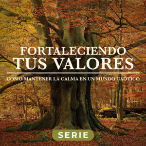 Fortaleciendo sus valores