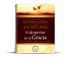 Examinando las Escrituras: El despertar de la gracia