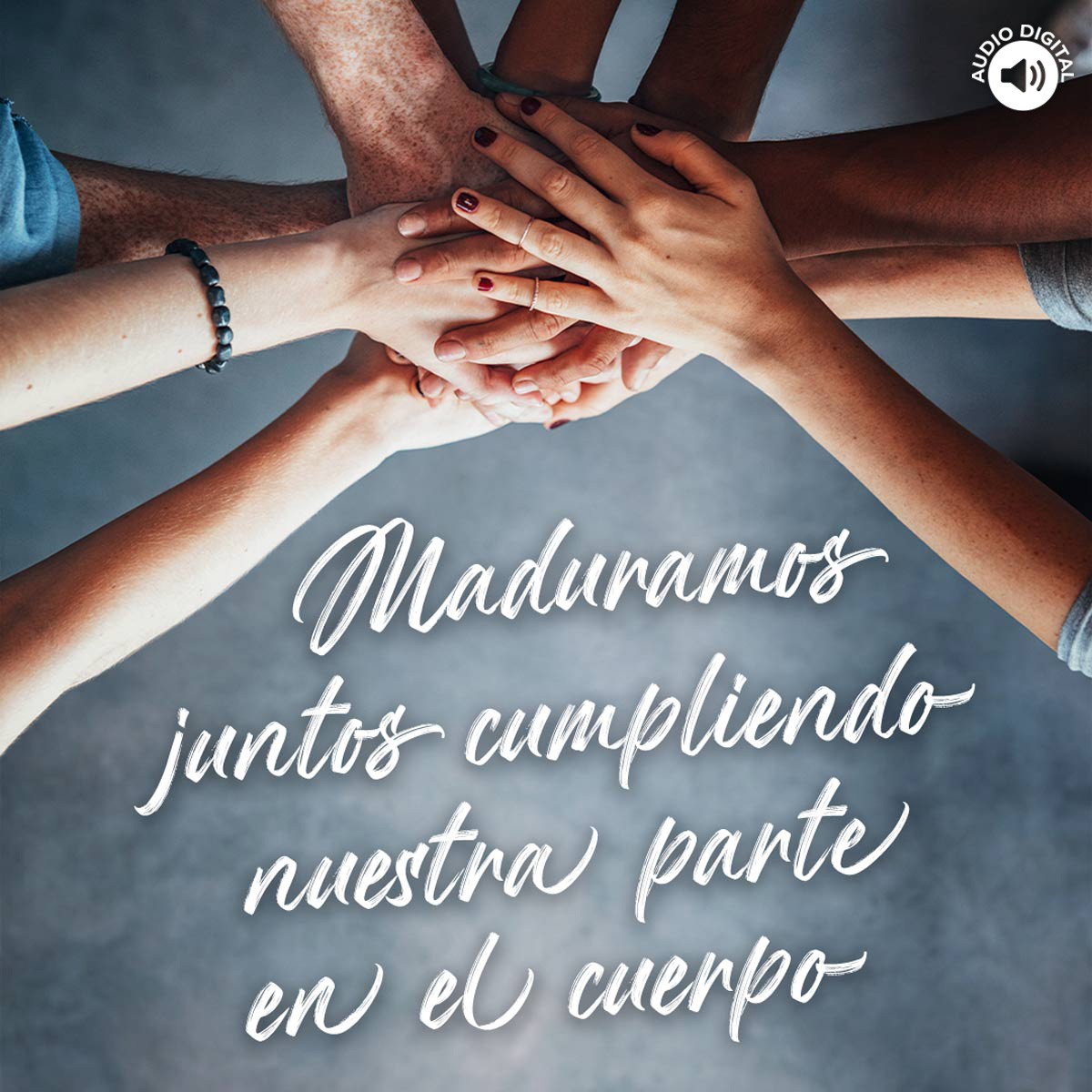 Maduramos juntos cumpliendo nuestra parte en el cuerpo